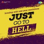 Just Go To Hell - Dilraj Kaur Song Download